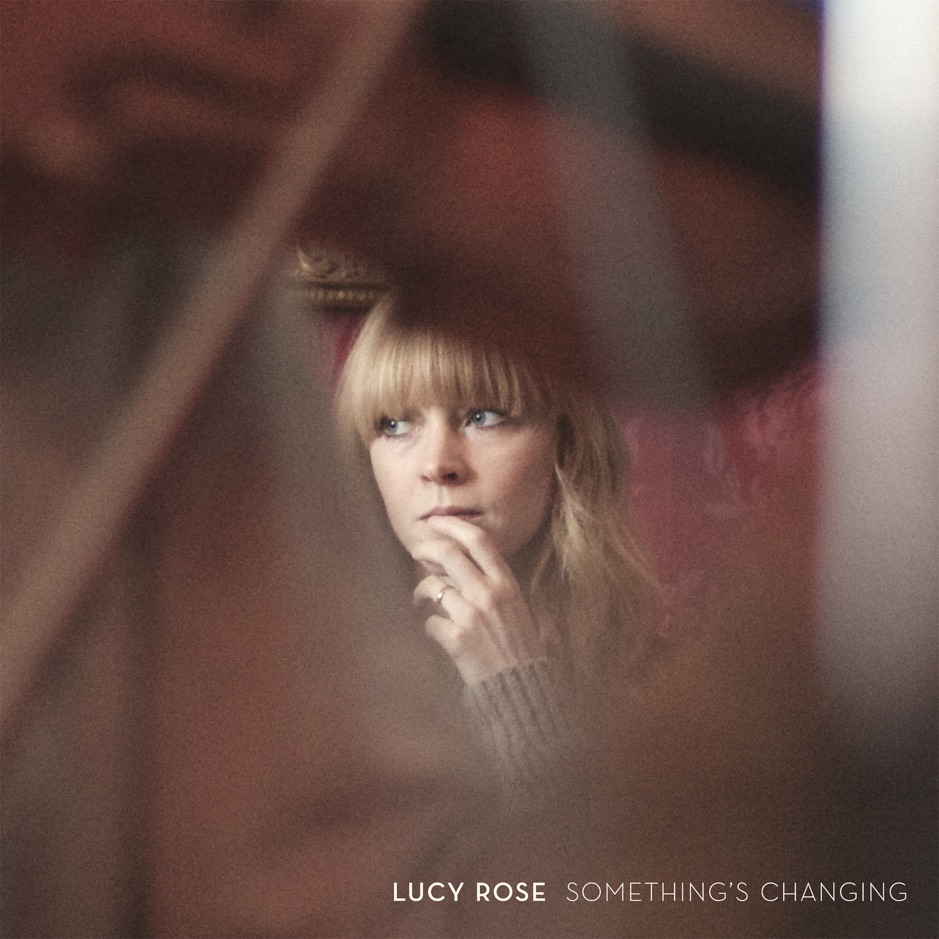 Lucy Rose - Somethings Changing